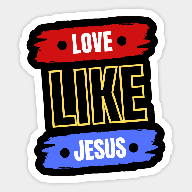 Love Like Jesus | Christian Typography Sticker by All Things Gospel